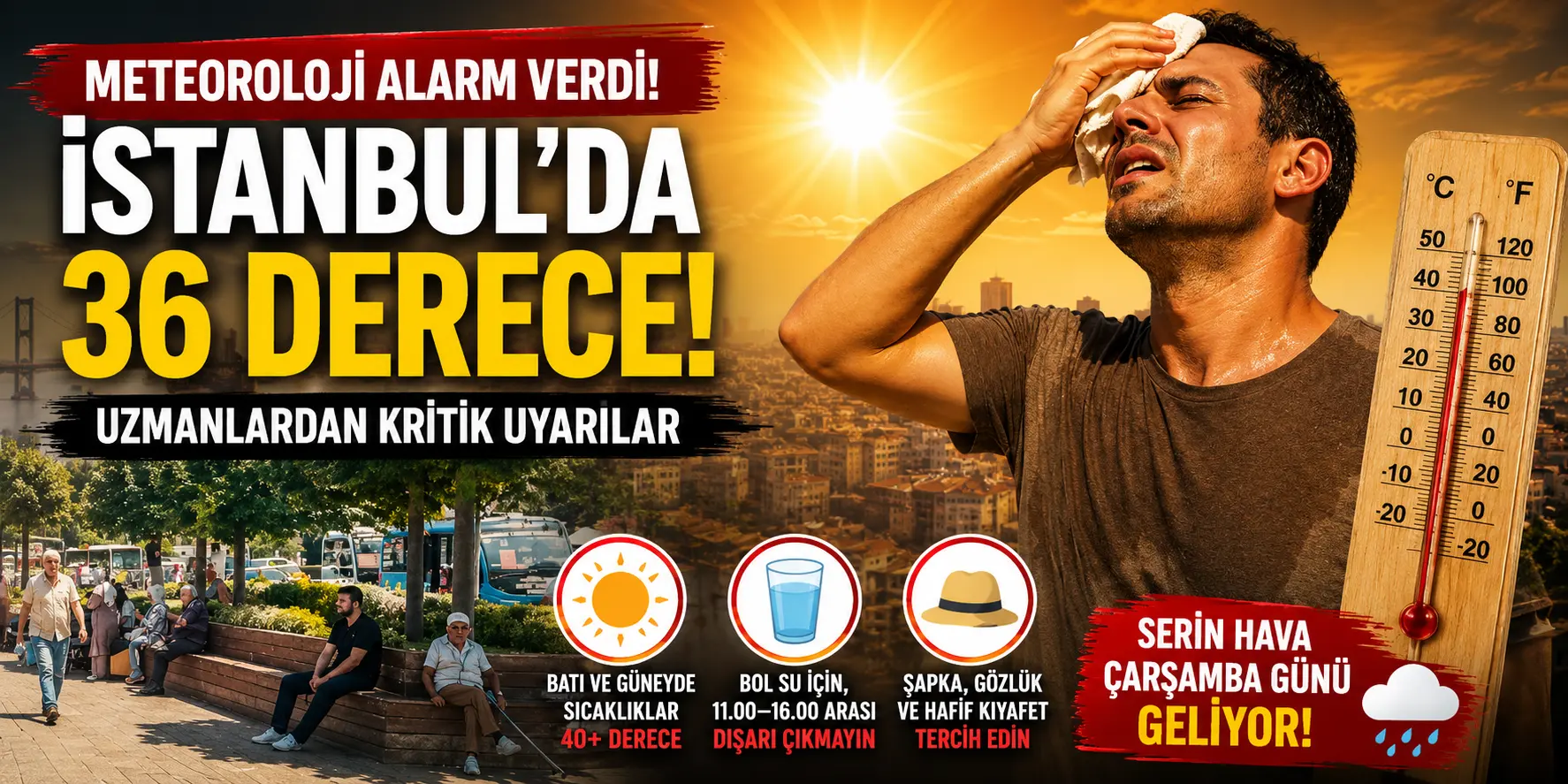 İstanbul İçin Kırmızı Alarm! Termometreler 36 Dereceyi Gösterecek