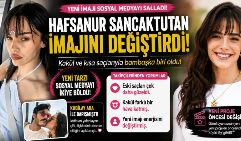 Hafsanur’dan Cesur Değişim! Yeni Tarzı Sosyal Medyayı İkiye Böldü