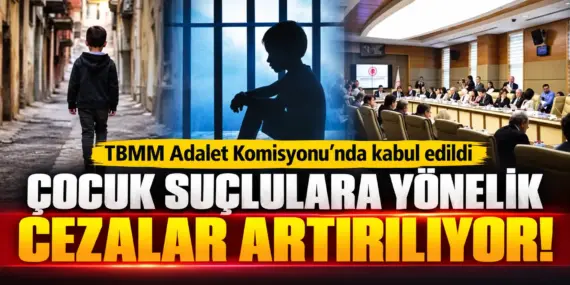 Meclis’ten Tarihi Hamle! Çocuk Suçlulara En Ağır Cezalar Geliyor