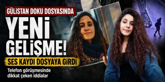 6 Yıllık Gizemde Kritik Gelişme! Gülistan Doku Dosyasında Dikkat Çeken Kayıt