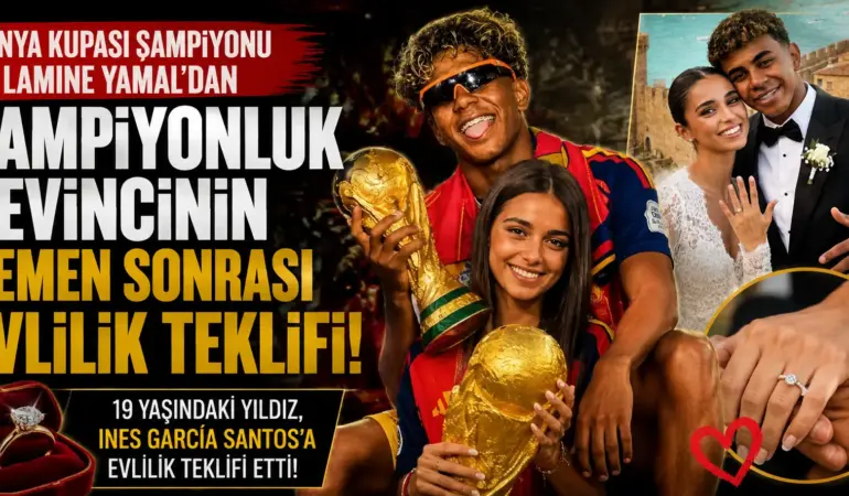 Dünya Kupası’nı Kaldırdı, Aşkını da Taçlandırdı! Lamine Yamal’dan Romantik Hamle