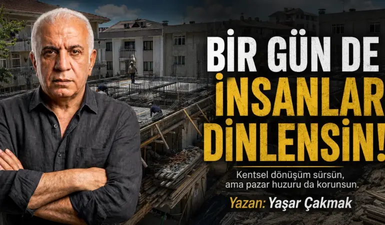 Bir Gün de İnsanlar Dinlensin!