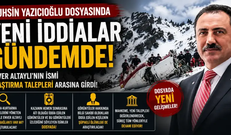 Muhsin Yazıcıoğlu Dosyasında Yeni İddialar! Enver Altaylı İçin Araştırma Talebi