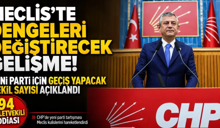 Meclis’te Tarihi Değişim İddiası! CHP’den Büyük Kopuş Mu Geliyor?