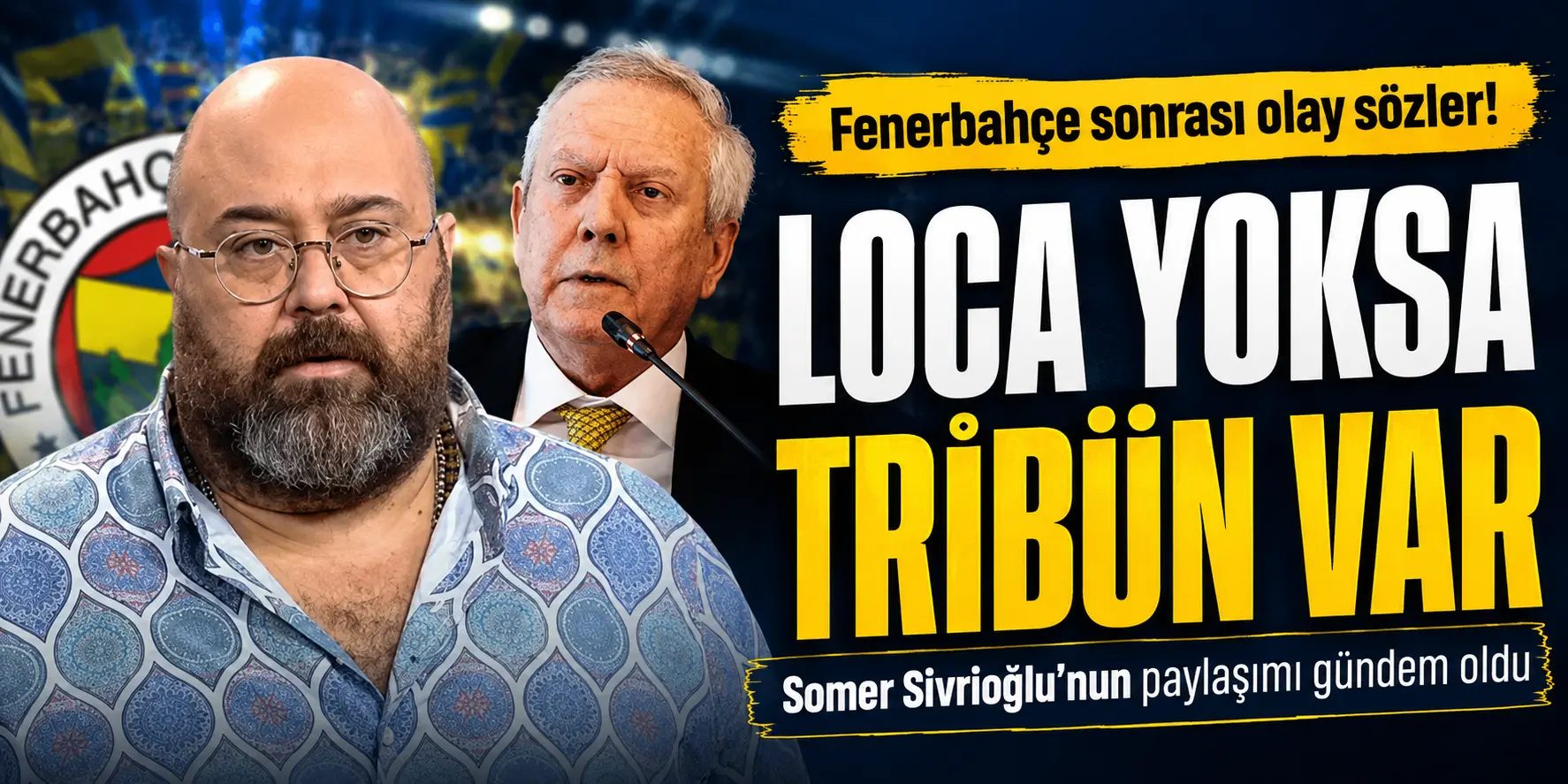 Somer Sivrioğlu’ndan Olay Gönderme! “Loca Yoksa Tribün Var” Sözü Gündem Oldu