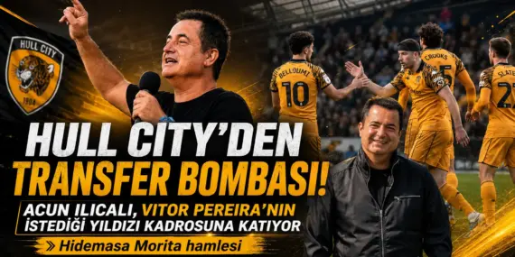 Acun Ilıcalı’dan Transfer Bombası! Hull City, Pereira’nın Yıllardır İstediği Yıldızı Kaptı