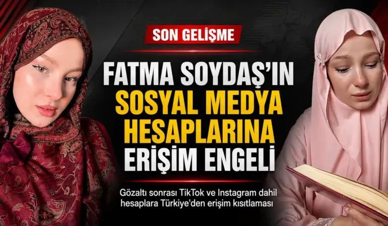 Fenomen Fatma Soydaş Hakkında Flaş Karar! Tüm Sosyal Medya Hesaplarına Engel