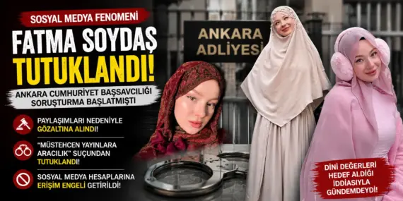 Fenomen Fatma Soydaş Tutuklandı! Hakkındaki Karar Gündeme Bomba Gibi Düştü