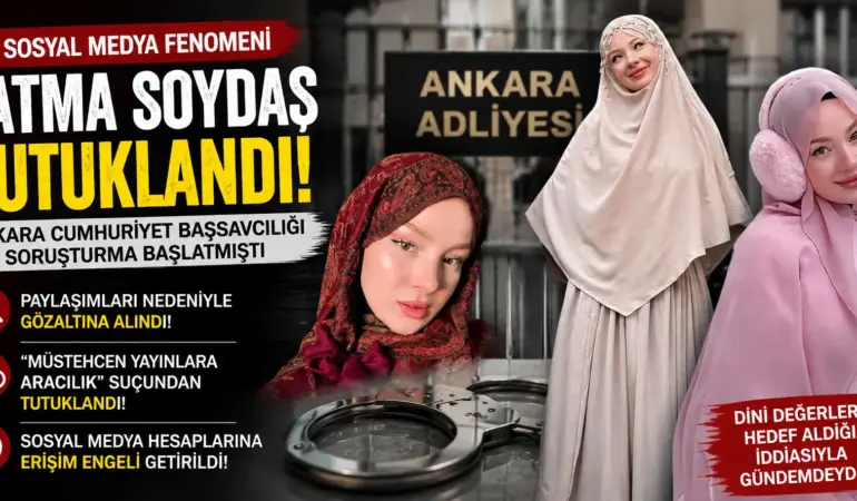 Fenomen Fatma Soydaş Tutuklandı! Hakkındaki Karar Gündeme Bomba Gibi Düştü