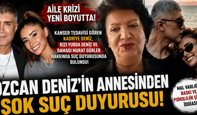 Özcan Deniz’in Ailesinde Kılıçlar Çekildi! Anne Deniz’den Savcılık Hamlesi