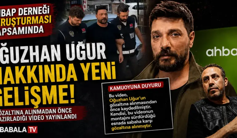 Oğuzhan Uğur Dosyasında Yeni Gelişme! Gözaltı Öncesi Kaydı Ortaya Çıktı
