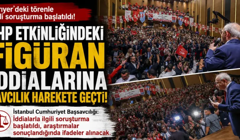CHP Törenindeki “Figüran” İddiasında Yeni Perde! Başsavcılık Düğmeye Bastı