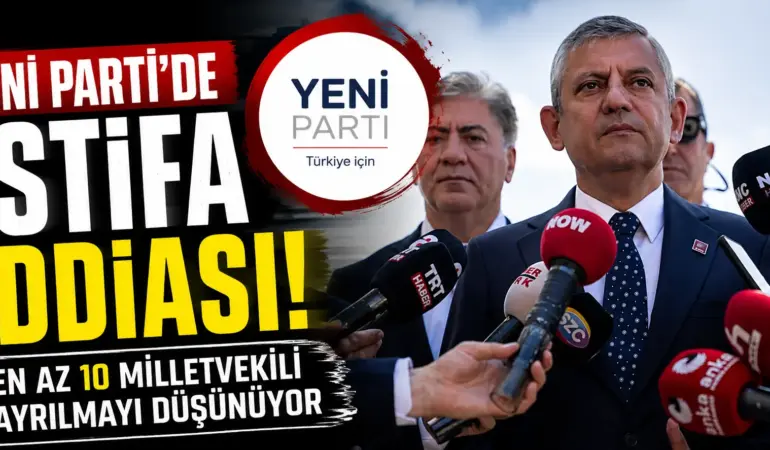 Siyaseti Karıştıracak Kulis! YENİ Parti’den Peş Peşe Ayrılıklar Gelebilir