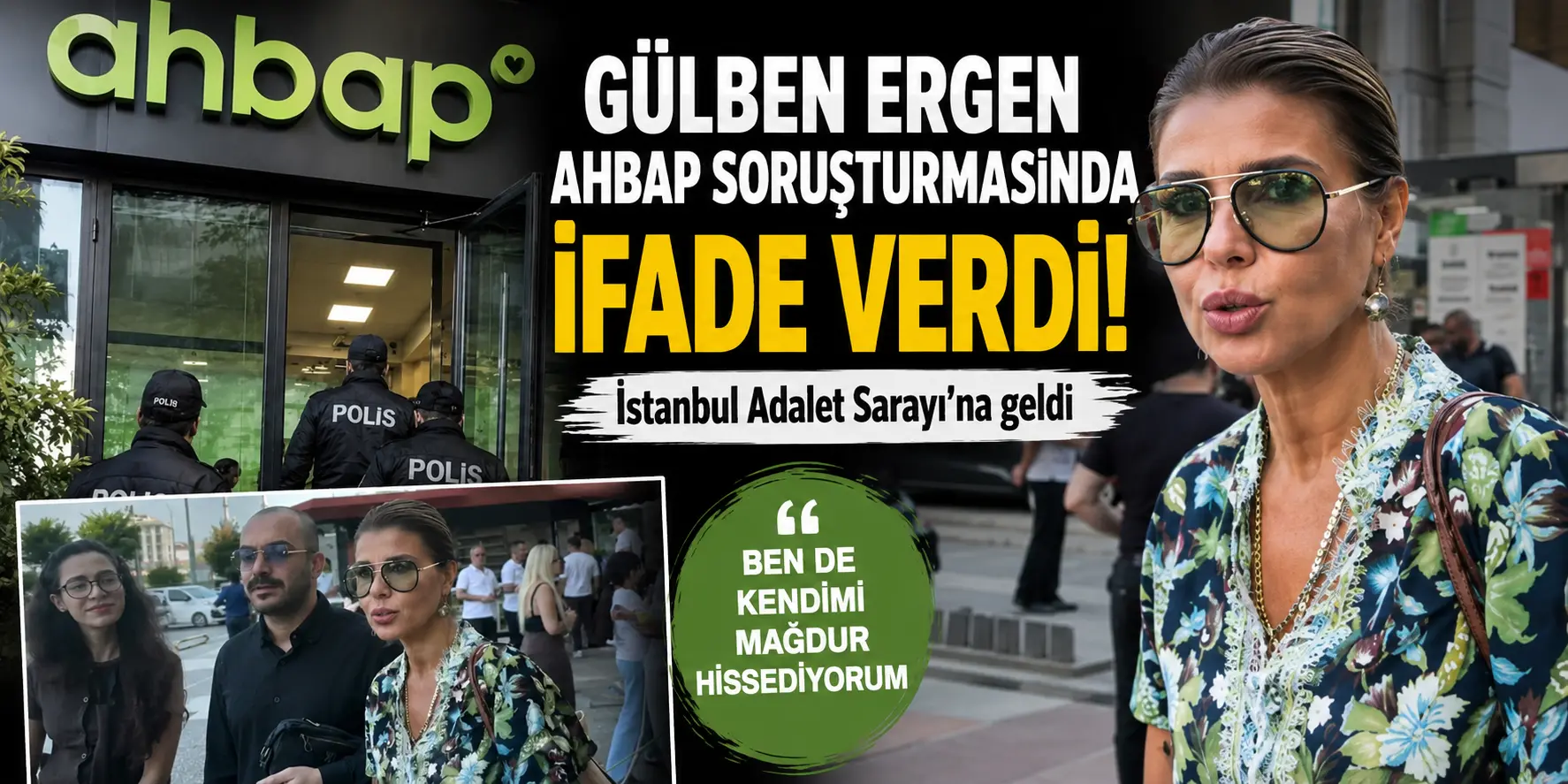 Ünlü isimler tek tek ifade veriyor! Gülben Ergen’in Ahbap dosyasındaki sözleri ortaya çıktı