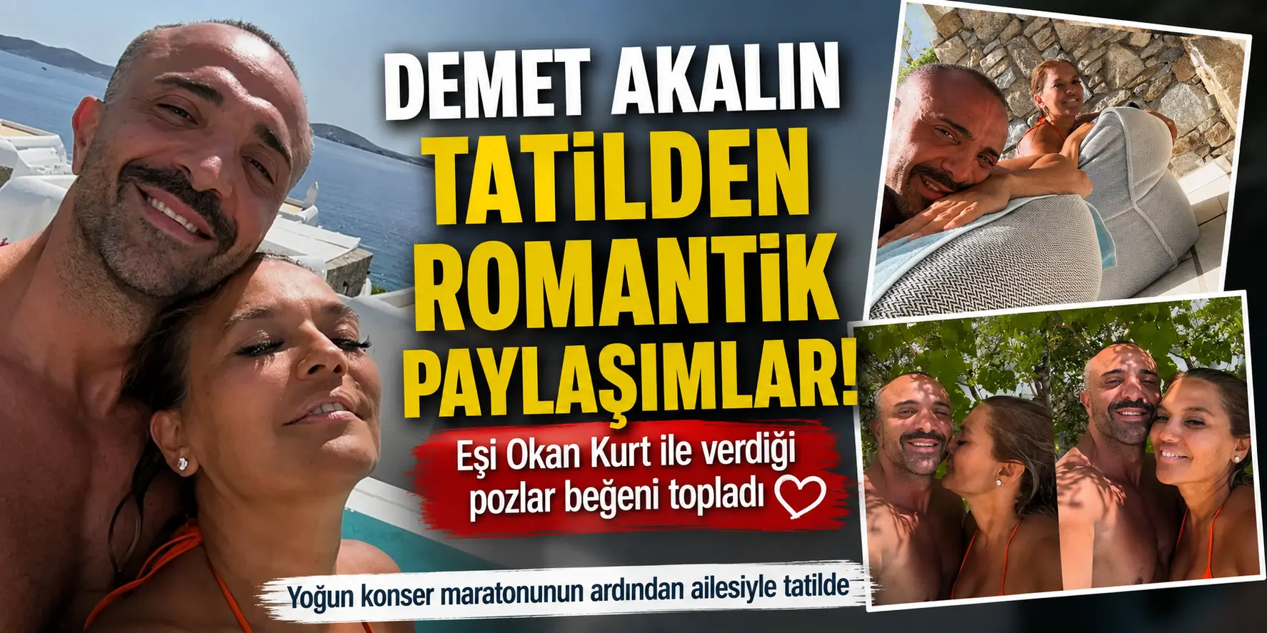 Demet Akalın ve Okan Kurt’tan Aşk Dolu Tatil Pozları! Sosyal Medya Bu Kareleri Konuşuyor