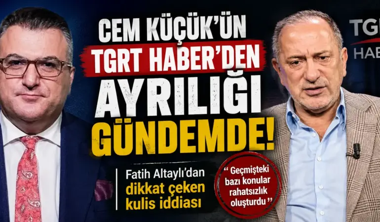 Cem Küçük’ün TGRT Haber ayrılığında bomba iddia! Fatih Altaylı perde arkasını açıkladı