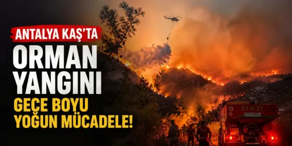 Antalya’da Korkutan Yangın! Gece Boyunca Alevlerle Amansız Mücadele