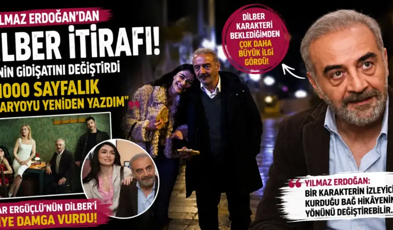 Yılmaz Erdoğan Perde Arkasını Anlattı! Dilber İçin Senaryoyu Baştan Yazdı