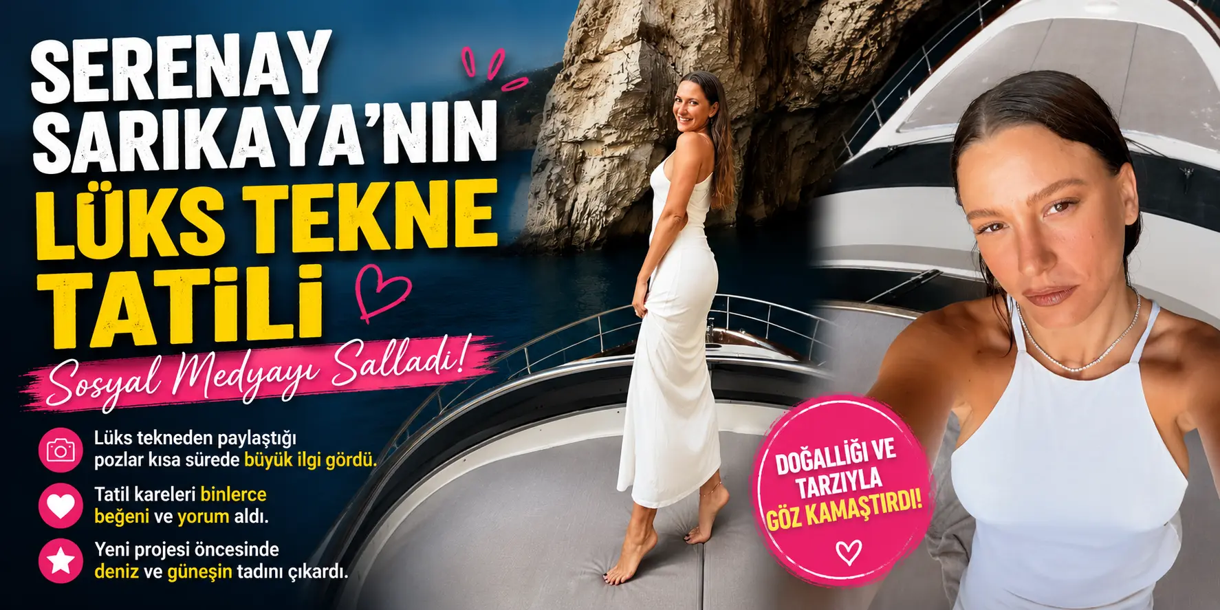 Yeni Proje Öncesi Kaçamak! Serenay Sarıkaya’nın Tekne Pozları Olay Yarattı