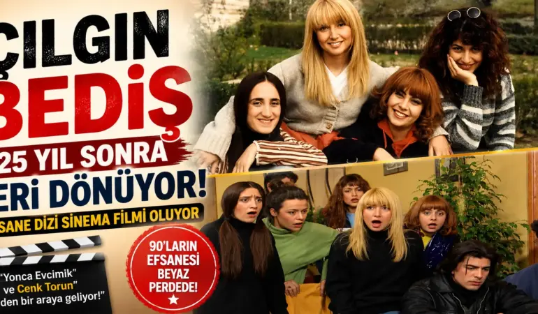 25 Yıllık Efsane Geri Dönüyor! Çılgın Bediş İçin Büyük Sürpriz