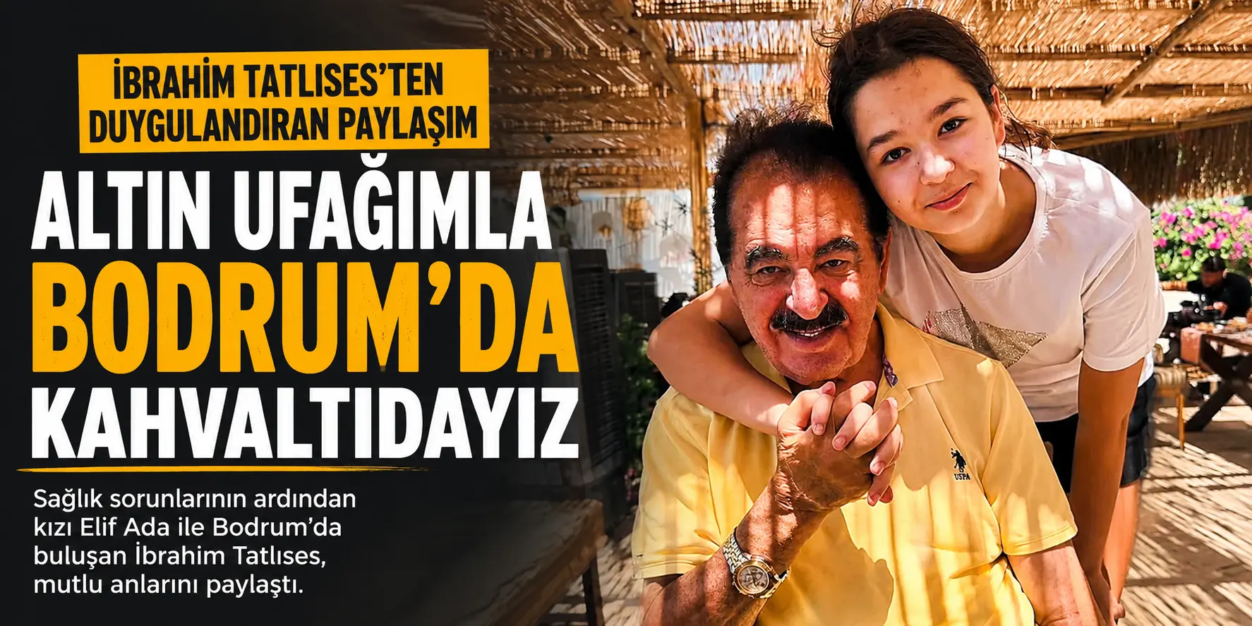 İbrahim Tatlıses’ten Duygulandıran Kare! Kızı Elif Ada’nın Son Hali Gündem Oldu