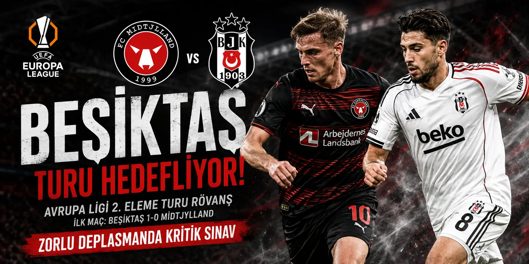 Danimarka’da Kader Gecesi! Beşiktaş Tur İçin Sahada