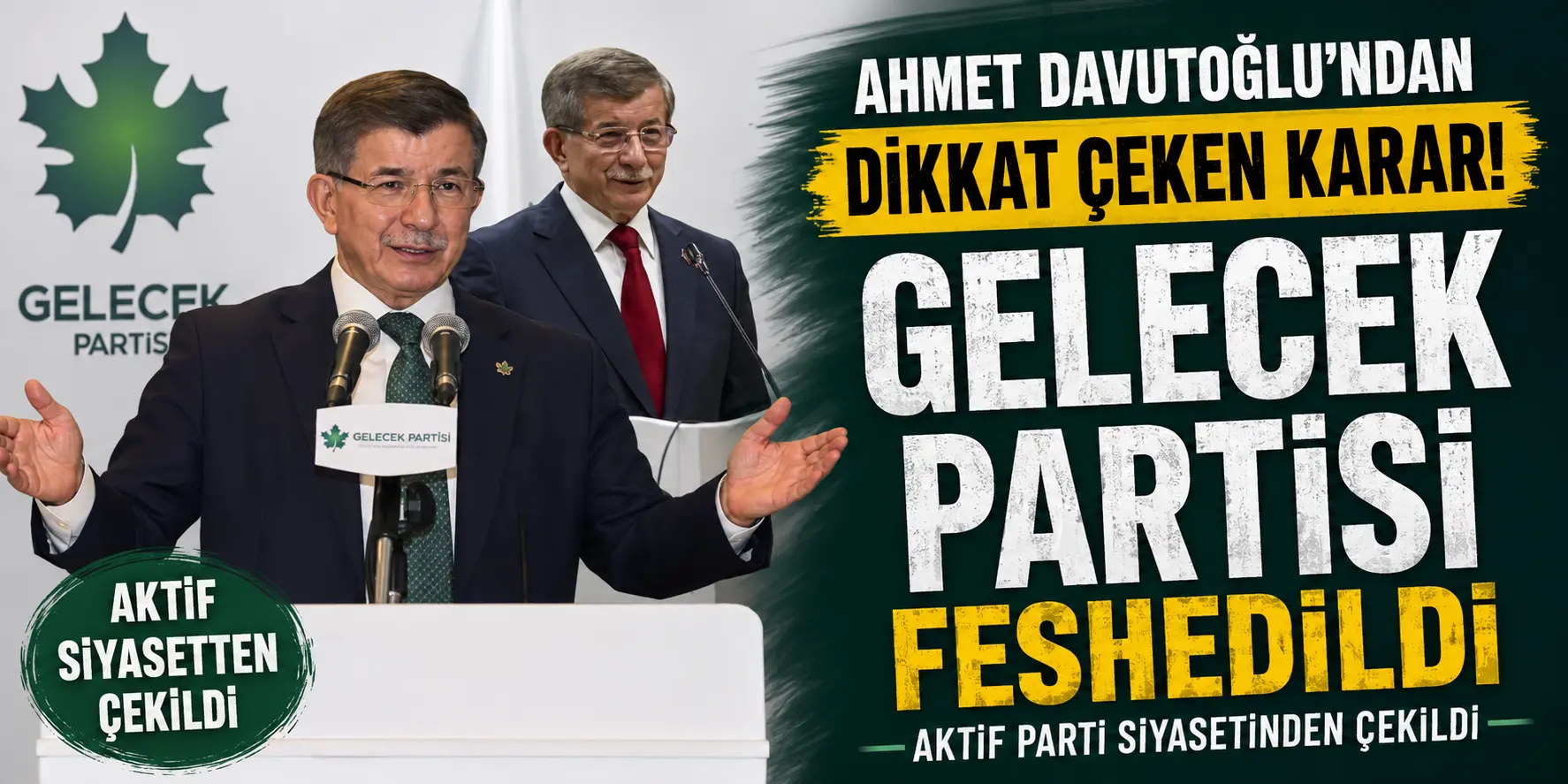 Siyasette Deprem! Ahmet Davutoğlu Sahneden Çekildi, Gelecek Partisi Kapatıldı