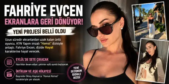 Fahriye Evcen Hasreti Bitiyor! Yeni Dizisi Belli Oldu