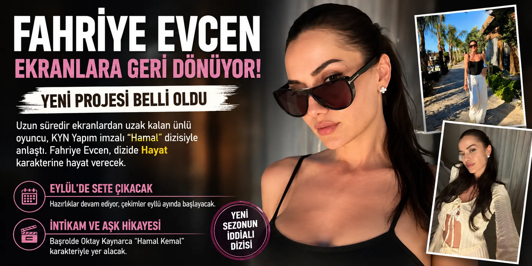 Fahriye Evcen Hasreti Bitiyor! Yeni Dizisi Belli Oldu