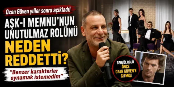 Ozan Güven’den Yıllar Sonra Gelen İtiraf! Aşk-ı Memnu’nun Efsane Rolünü Reddetmiş