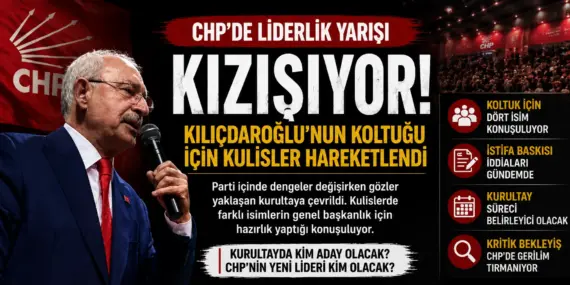 CHP’de Koltuk Savaşı Resmen Başladı! Kılıçdaroğlu’nun Yerine 4 Güçlü Aday