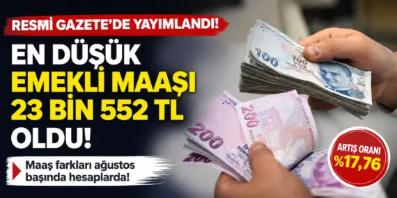 Resmen Yürürlüğe Girdi! En Düşük Emekli Maaşı 23 Bin 552 TL Oldu