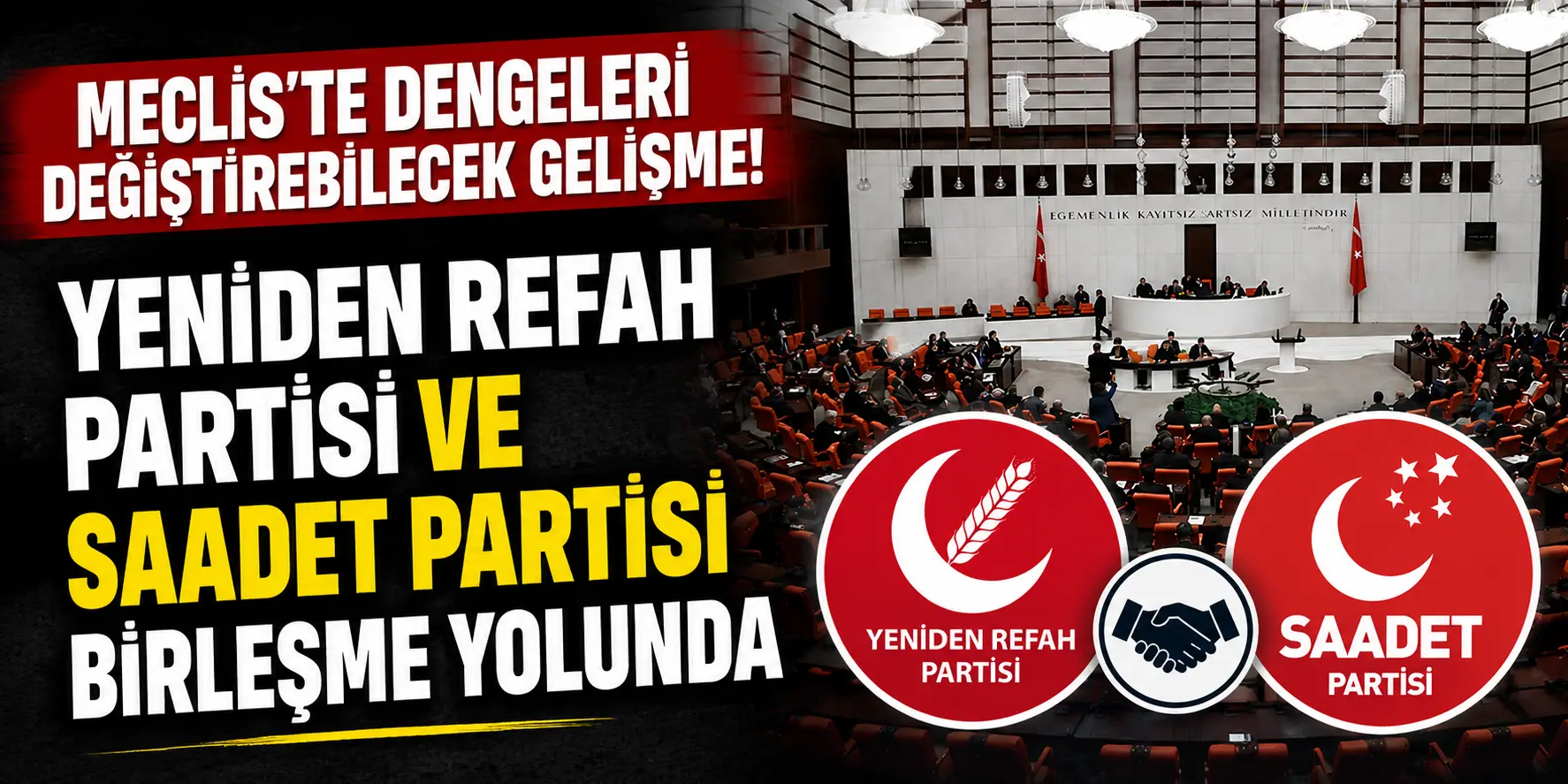 Siyasette bomba gelişme! Yeniden Refah ve Saadet için kritik süreç başladı