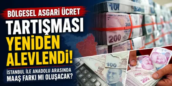 Milyonları ilgilendiren gelişme! Bölgesel asgari ücret tartışması yeniden alevlendi