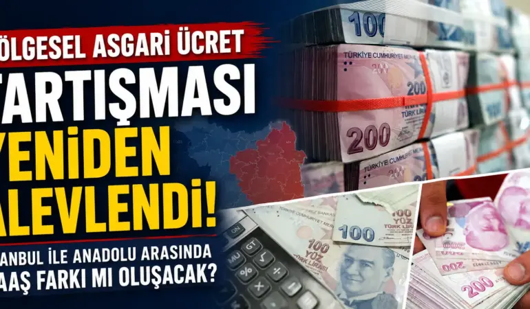 Milyonları ilgilendiren gelişme! Bölgesel asgari ücret tartışması yeniden alevlendi