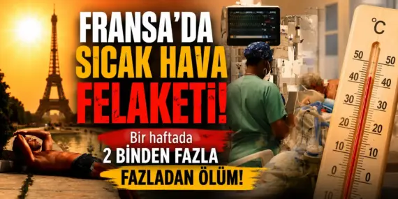 Aşırı Sıcaklar Fransa’yı Vurdu: Ölüm Sayısı Korkunç Boyuta Ulaştı