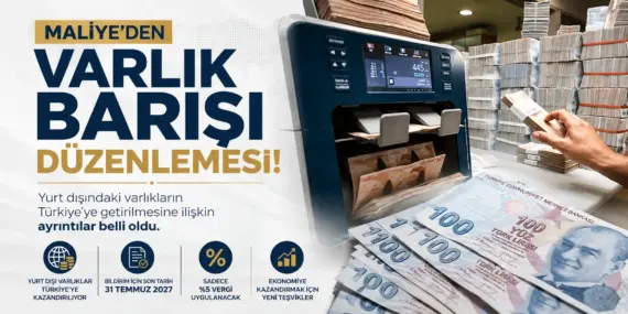 Maliye Düğmeye Bastı! Varlık Barışında Yeni Dönem Resmen Başladı