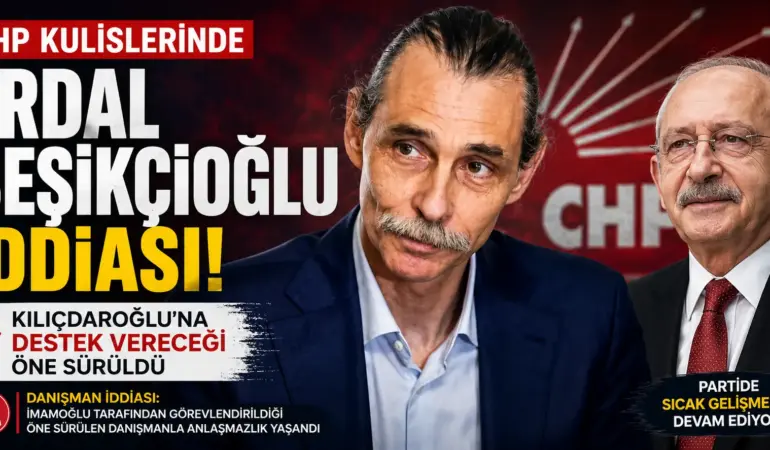 CHP’de Yeni Kulis Dalgası! Erdal Beşikçioğlu Hakkındaki İddia Tartışılıyor