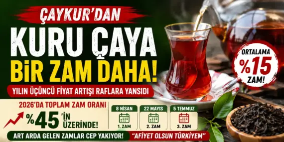 Milyonları Üzecek Haber! ÇAYKUR’dan Yılın Üçüncü Çay Zammı