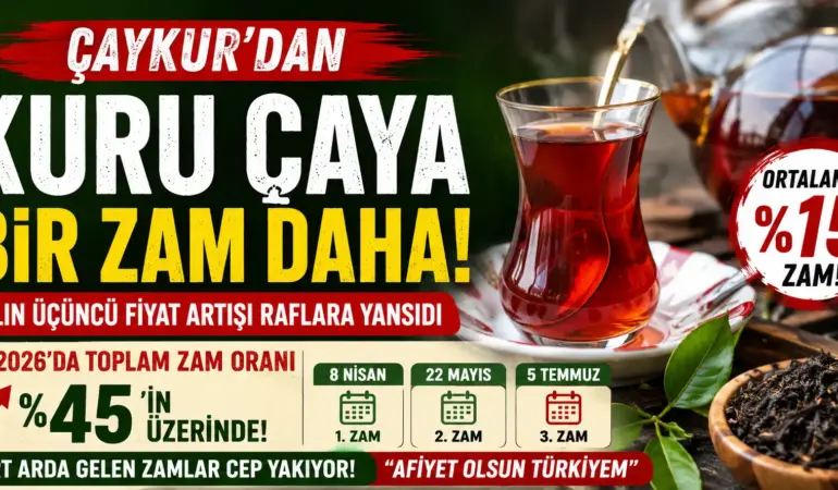 Milyonları Üzecek Haber! ÇAYKUR’dan Yılın Üçüncü Çay Zammı