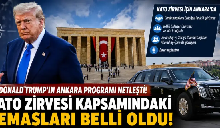 Trump’ın Ankara Programı Belli Oldu! Anıtkabir Detayı Gündem Yarattı