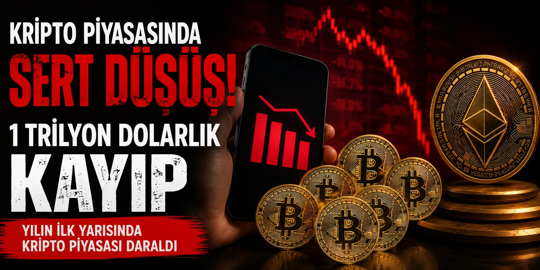 Kripto Para Alarm Veriyor! Yılın İlk Yarısında Devasa Servet Buhar Oldu