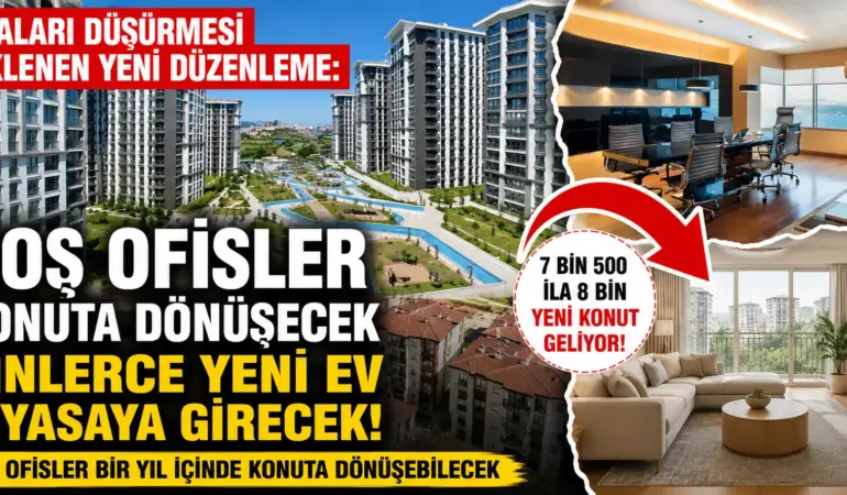 Konut Piyasasında Devrim Gibi Karar! Boş Ofisler Artık Ev Olacak
