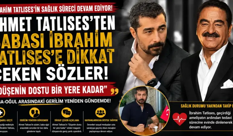 Tatlıses Ailesinde Yeni Kriz! Ahmet Tatlıses’in Sözleri Gündeme Bomba Gibi Düştü