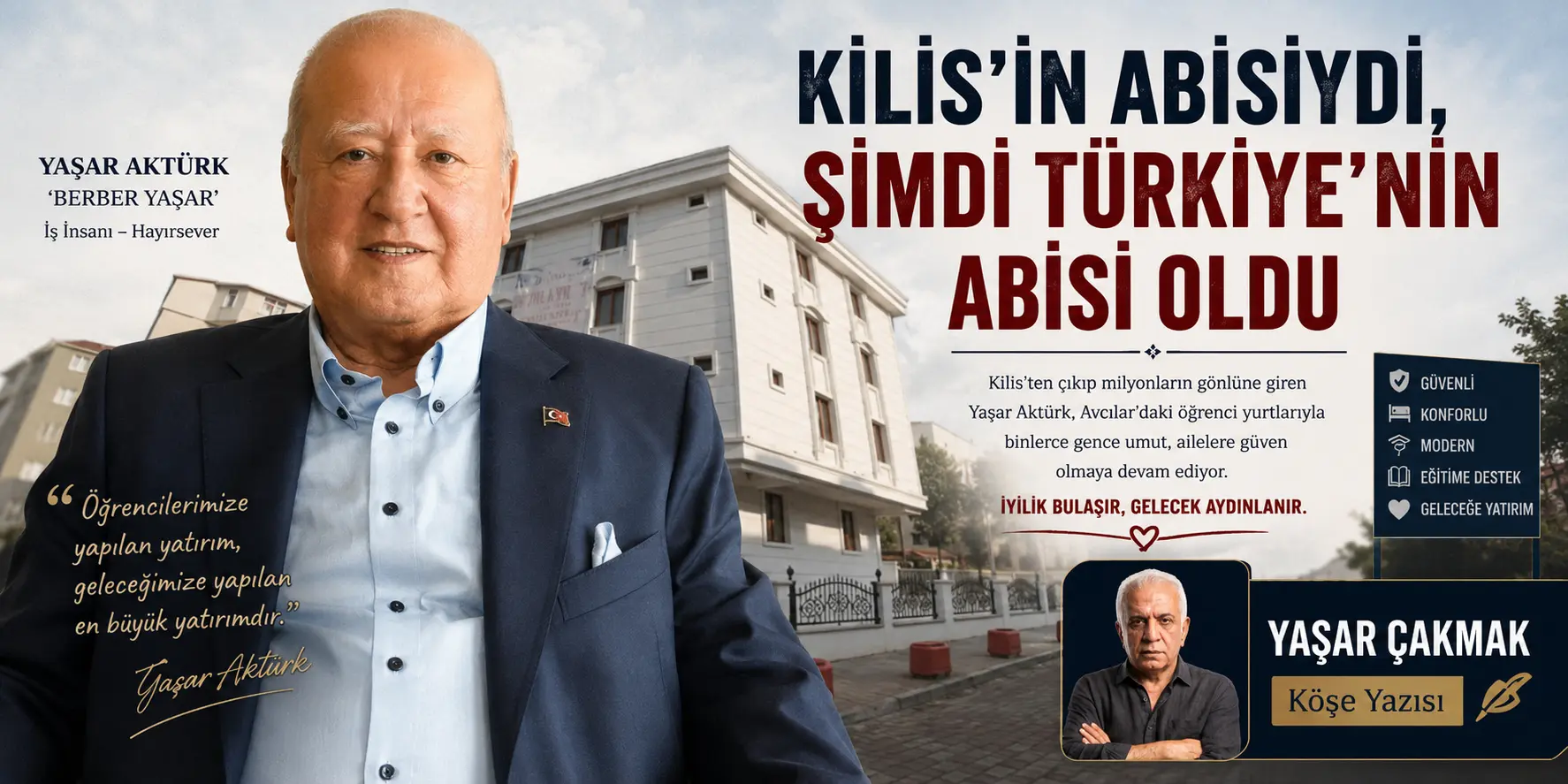 KİLİS’İN ABİSİYDİ, ŞİMDİ TÜRKİYE’NİN ABİSİ OLDU
