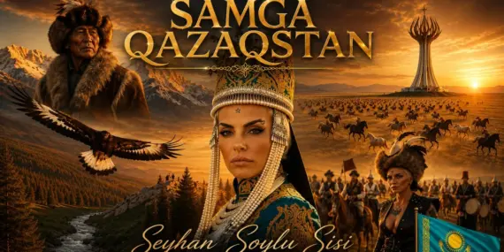 SEYHAN SOYLU’DAN 37. ŞARKI: “QAZAQSTAN”