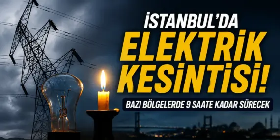 İstanbul’da Hayat Duracak! 22 İlçede 9 Saatlik Elektrik Kesintisi Alarmı
