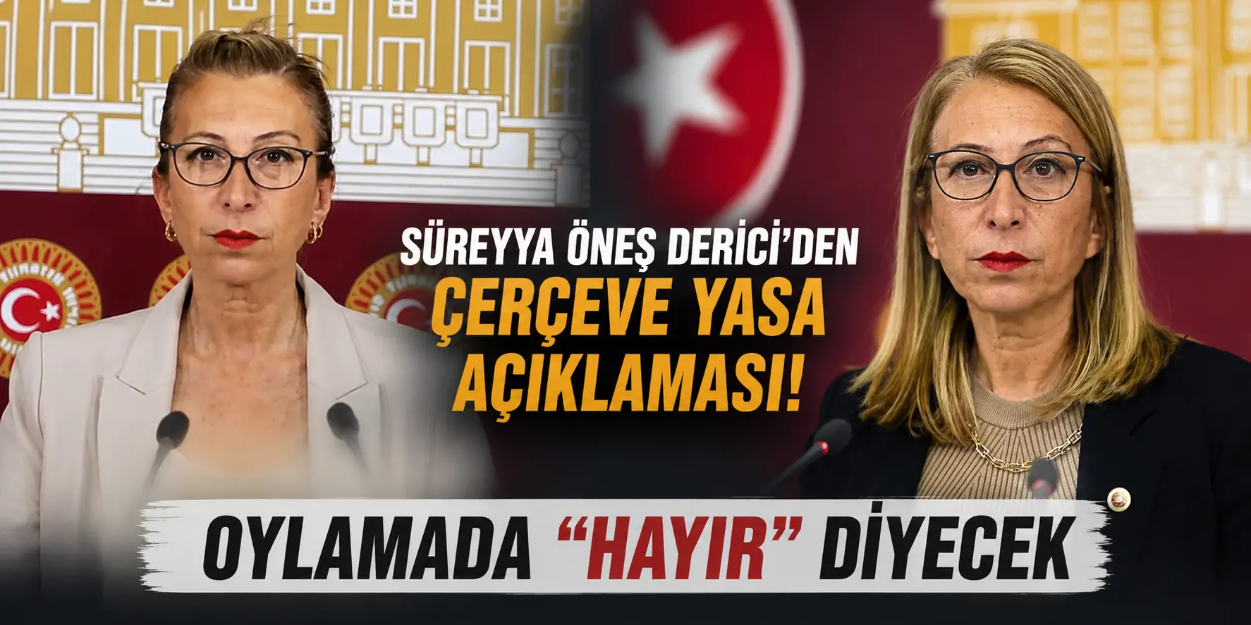 YENİ Parti’de Dengeleri Değiştirecek Karar! Süreyya Öneş Derici’den Net “Hayır”