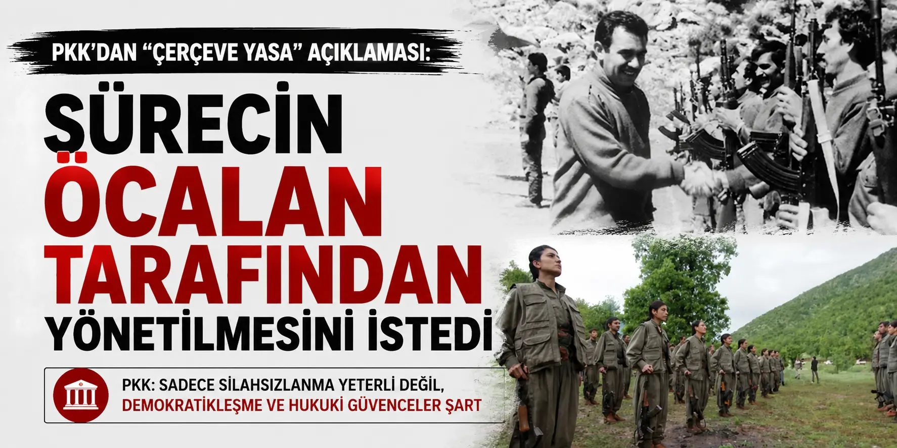 PKK’dan Çerçeve Yasa İçin Skandal Talep! “Süreci Öcalan Yönetmeli”