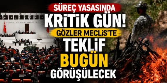 Meclis’te kritik gün! Süreç yasası bugün oylanıyor: Gözler Genel Kurul’da